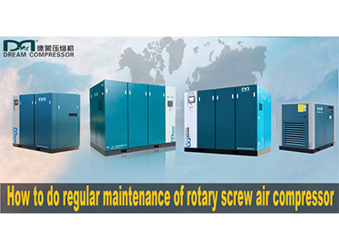 How to do regular maintenance of rotary screw air compressor